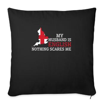 Nothing Scares Me My Wife Is English Husband - Sofa pillowcase 17,3'' x 17,3'' (45 x 45 cm) - black - Front