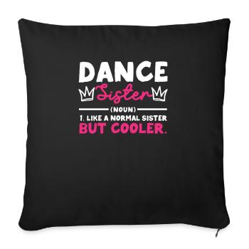 dancing sister noun funny dancing - Sofa pillowcase 17,3'' x 17,3'' (45 x 45 cm) - black - Front