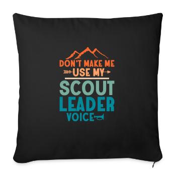 Hear My Scout Leader Voice: Commanding Tee - Sofa pillowcase 17,3'' x 17,3'' (45 x 45 cm) - black - Front