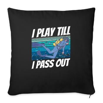 "I play until I pass out" - Sofa pillowcase 17,3'' x 17,3'' (45 x 45 cm) - black - Front
