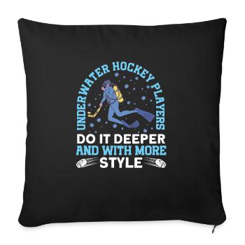 Unterwasserhockey Machen Es Tiefer Und Mit Mehr - Sofakissenbezug 45 x 45 cm - Schwarz - Vorne