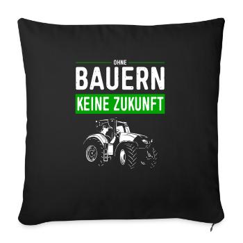 Ohne Bauern Keine Zukunft - Bauernprotest 2024 - Sofakissenbezug 45 x 45 cm - Schwarz - Vorne