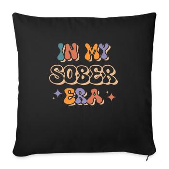 In My Sober Era Sobriety Life Recovery Mode After - Sofa pillowcase 17,3'' x 17,3'' (45 x 45 cm) - black - Front