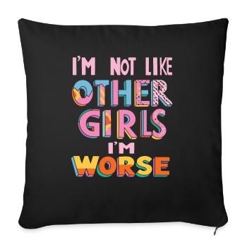Je ne suis pas comme les autres filles, je suis pire - Housse de coussin décorative 45 x 45 cm - noir - Devant