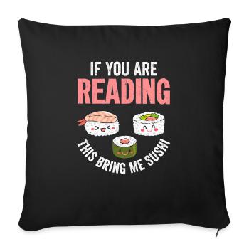 Si vous lisez ceci Apportez-moi des sushis 2Si vous êtes - Housse de coussin décorative 45 x 45 cm - noir - Devant