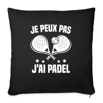 Je Peux Pas J Ai Padel Joueur De Padel Padeliste - Housse de coussin décorative 45 x 45 cm - noir - Devant