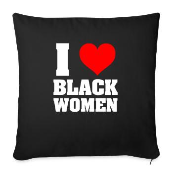 I Love Black Women Black is Beautiful Black Pride - Sofa pillowcase 17,3'' x 17,3'' (45 x 45 cm) - black - Front