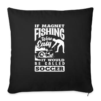 Magnetfischen Detektion Schatzsuche - Sofakissenbezug 45 x 45 cm - Schwarz - Vorne