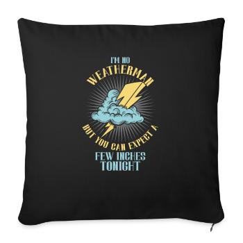 Je ne suis pas un météorologue - attendez-vous à ce qu’il y en ait quelques-uns - Housse de coussin décorative 45 x 45 cm - noir - Devant