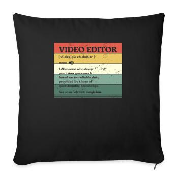 Video Editor Someone Who Does Precision Guesswork - Sofa pillowcase 17,3'' x 17,3'' (45 x 45 cm) - black - Front