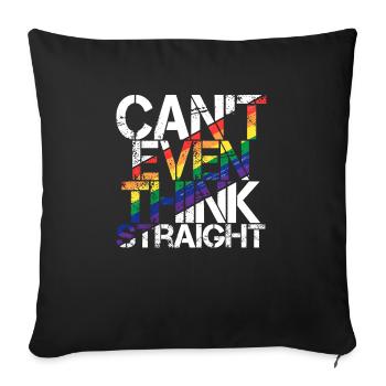 Ich kann nicht einmal denken, heterosexuell, lustig, LGBTQ, lesbisch, schwul - Sofakissenbezug 45 x 45 cm - Schwarz - Vorne