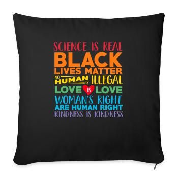 Science Is Real Black Lives Matter Rainbow LGBT - Sofa pillowcase 17,3'' x 17,3'' (45 x 45 cm) - black - Front