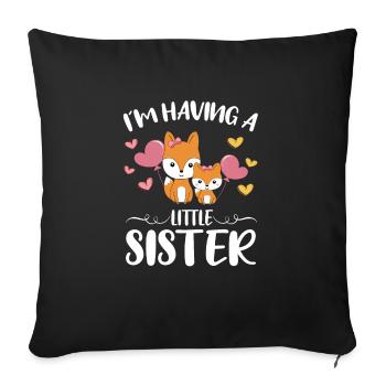 Cute Foxes I ́m Having A Little Sister Girls - Sofa pillowcase 17,3'' x 17,3'' (45 x 45 cm) - black - Front