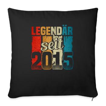 Jahrgang 2015, Legendär seit 2015, Geburtstag - Sofakissenbezug 45 x 45 cm - Schwarz - Vorne