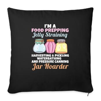 Jar Hoarder Homesteady Quote Jam Maker Food - Sofa pillowcase 17,3'' x 17,3'' (45 x 45 cm) - black - Front