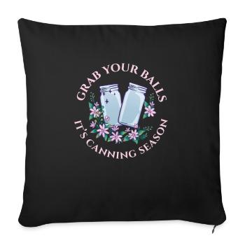 Grab Your Balls It's Canning Season Preserver - Sofa pillowcase 17,3'' x 17,3'' (45 x 45 cm) - black - Front