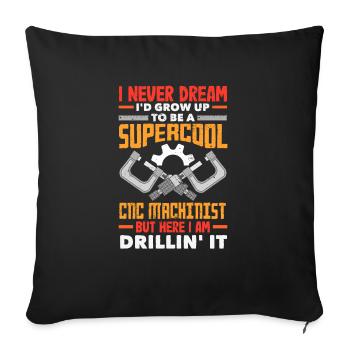 Funny CNC machinist - Sofa pillowcase 17,3'' x 17,3'' (45 x 45 cm) - black - Front