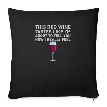 Ce vin rouge a le goût d’une boisson alcoolisée I Am Proud - Housse de coussin décorative 45 x 45 cm - noir - Devant