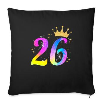 26. Geburtstag Geschenkidee Für 26 Jahre Alt - Sofakissenbezug 45 x 45 cm - Schwarz - Vorne
