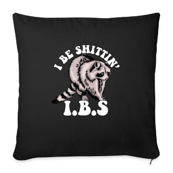 Sensibilisation au SCI raton laveur Je suis une blague sur les toilettes de Shittin - Housse de coussin décorative 45 x 45 cm - noir - Devant