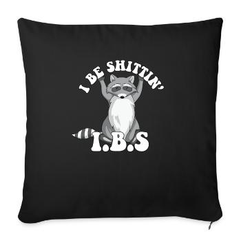 Sensibilisation au SCI raton laveur Je suis une blague sur les toilettes de Shittin - Housse de coussin décorative 45 x 45 cm - noir - Devant