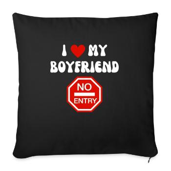 I Love My Boyfriend No Entry - Funny Gift Design - Sofa pillowcase 17,3'' x 17,3'' (45 x 45 cm) - black - Front