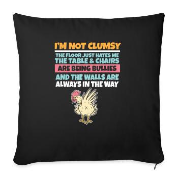 I'm Not Clumsy The Floor Hates Me Foolish Chicken - Sofa pillowcase 17,3'' x 17,3'' (45 x 45 cm) - black - Front