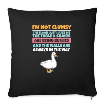 I'm Not Clumsy The Floor Hates Me Foolish Duck - Sofa pillowcase 17,3'' x 17,3'' (45 x 45 cm) - black - Front