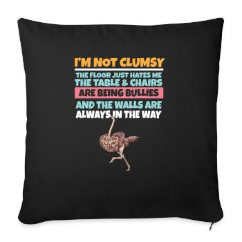 I'm Not Clumsy The Floor Hates Me Foolish Ostrich - Sofa pillowcase 17,3'' x 17,3'' (45 x 45 cm) - black - Front