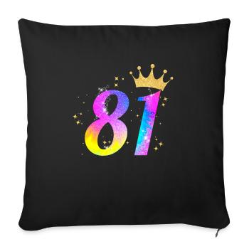 81. Geburtstag Geschenkidee Für 81 Jahre Alt - Sofakissenbezug 45 x 45 cm - Schwarz - Vorne