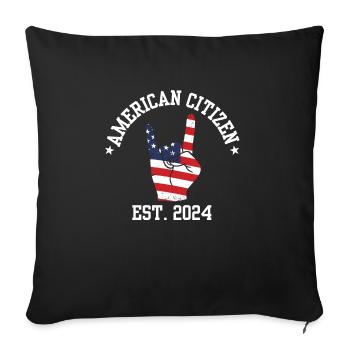 American Citizen Est 2024 US Flag Naturalized - Sofakissenbezug 45 x 45 cm - Schwarz - Vorne