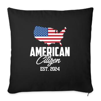 American Citizen Est 2024 US Flag Naturalized - Sofakissenbezug 45 x 45 cm - Schwarz - Vorne