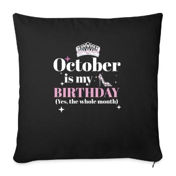 Octobre est mon anniversaire Oui tout le mois né - Housse de coussin décorative 45 x 45 cm - noir - Devant