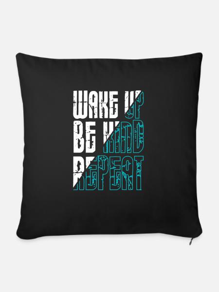 Wake up be Kind repeat - Sofakissenbezug 45 x 45 cm - Schwarz
