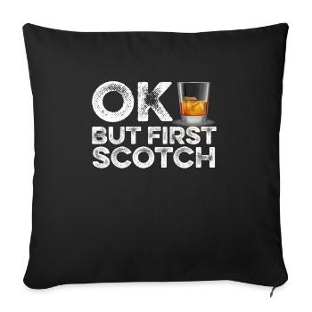 OK Mais Premier T-Shirt Scotch Drôle Whisky Drunk - Housse de coussin décorative 45 x 45 cm - noir - Devant