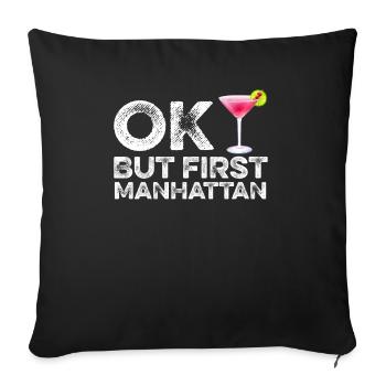 OK Mais Premier T-shirt d’amant de Manhattan Alcool drôle - Housse de coussin décorative 45 x 45 cm - noir - Devant