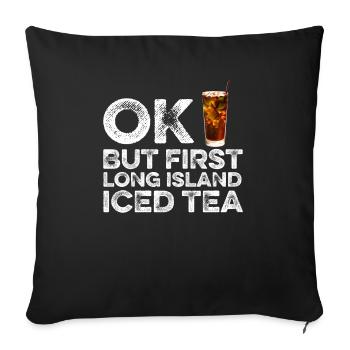OK Mais le premier T-shirt Long Island Lover Thé glacé - Housse de coussin décorative 45 x 45 cm - noir - Devant
