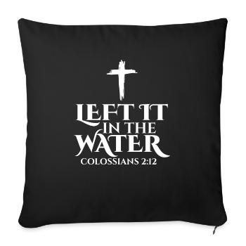 L’a laissé dans l’eau baptême religieux chrétien - Housse de coussin décorative 45 x 45 cm - noir - Devant