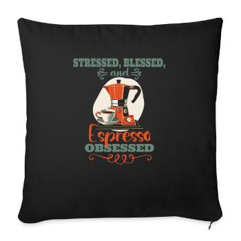 Stressed Espresso Obsessed - Coffee Lover - Sofa pillowcase 17,3'' x 17,3'' (45 x 45 cm) - black - Front