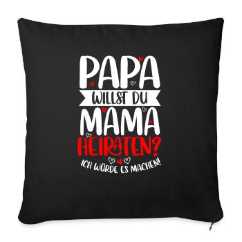 Dad Do You Marry Mom, Marriage Proposal - Sofa pillowcase 17,3'' x 17,3'' (45 x 45 cm) - black - Front