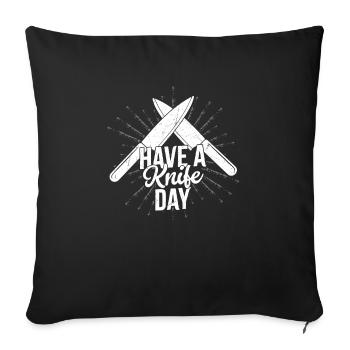 Have A Knife Day Hobby Knife Collector - Sofakissenbezug 45 x 45 cm - Schwarz - Vorne