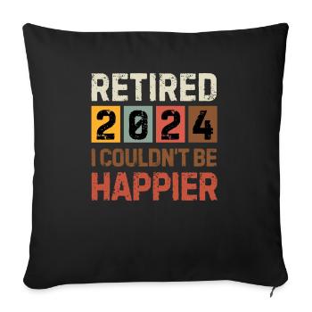 RETIRED 2024 I COULDN'T BE HAPPIER retirement gift - Sofa pillowcase 17,3'' x 17,3'' (45 x 45 cm) - black - Front