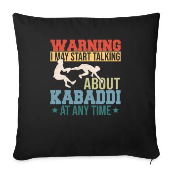 Gift for Kabaddi Lovers - Sofa pillowcase 17,3'' x 17,3'' (45 x 45 cm) - black - Front