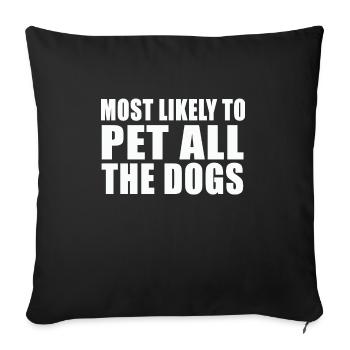Le Plus Susceptible De Caresser Tous Les Chiens Mignon Drôle - Housse de coussin décorative 45 x 45 cm - noir - Devant