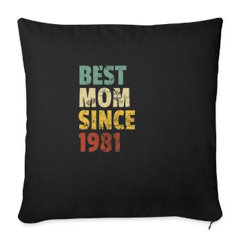 Beste Mutter seit 1981 Muttertagsslogan Zitat - Sofakissenbezug 45 x 45 cm - Schwarz - Vorne