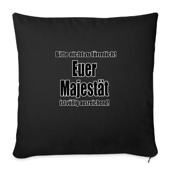 S’il vous plaît, ne soyez pas trop formel.... - Housse de coussin décorative 45 x 45 cm - noir - Devant