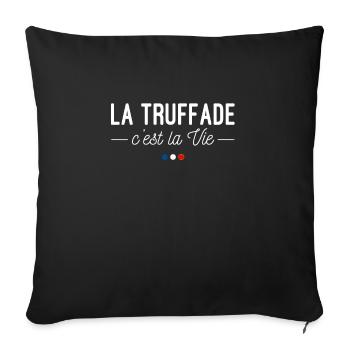 La Truffade, c'est la Vie ! Pour les Auvergnats - Housse de coussin décorative 45 x 45 cm - noir - Devant
