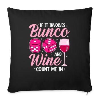 Quand il s’agit de bunco et de vin, je suis dedans - Housse de coussin décorative 45 x 45 cm - noir - Devant
