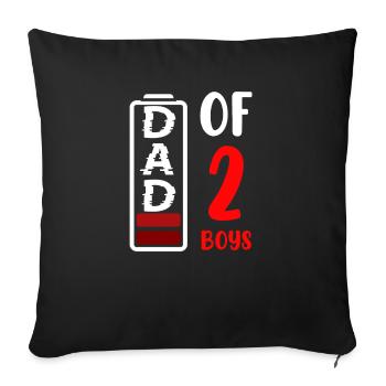 Dad Of 2 Boys Low Battery Wishing Dad Dad - Sofa pillowcase 17,3'' x 17,3'' (45 x 45 cm) - black - Front