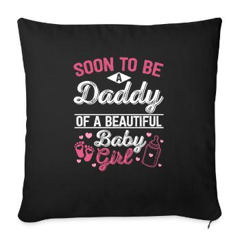 Bientôt papa d’une belle petite fille Nouveau - Housse de coussin décorative 45 x 45 cm - noir - Devant